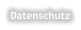 Datenschutz